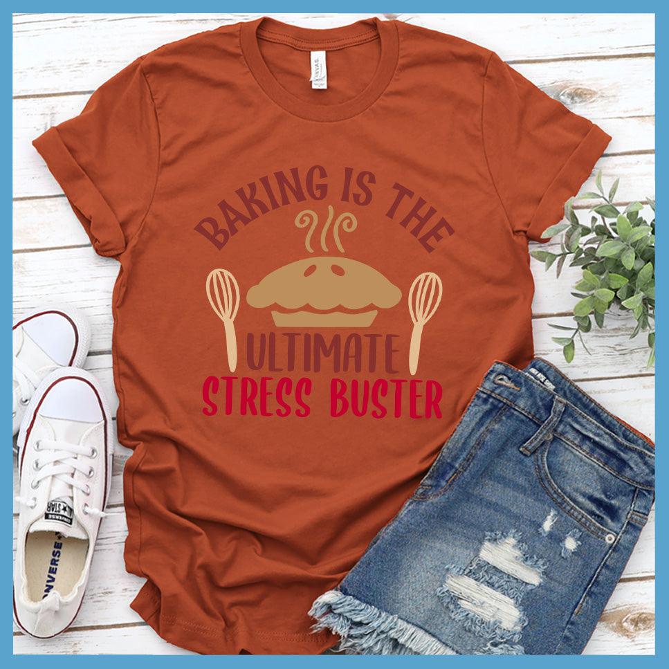 Baking Is The Ultimate Stress Buster T-Shirt Colored Edition