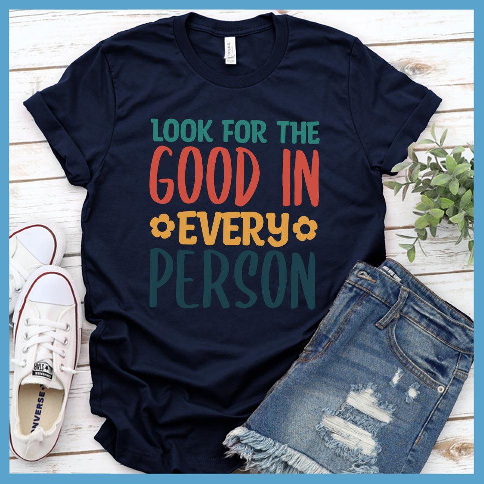 Look For The Good In Every T-Shirt Colored Edition