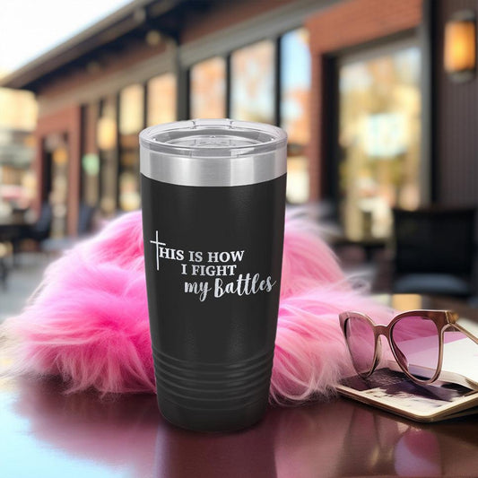 This Is How I Fight My Battles Pink Edition Tumbler - Brooke & Belle