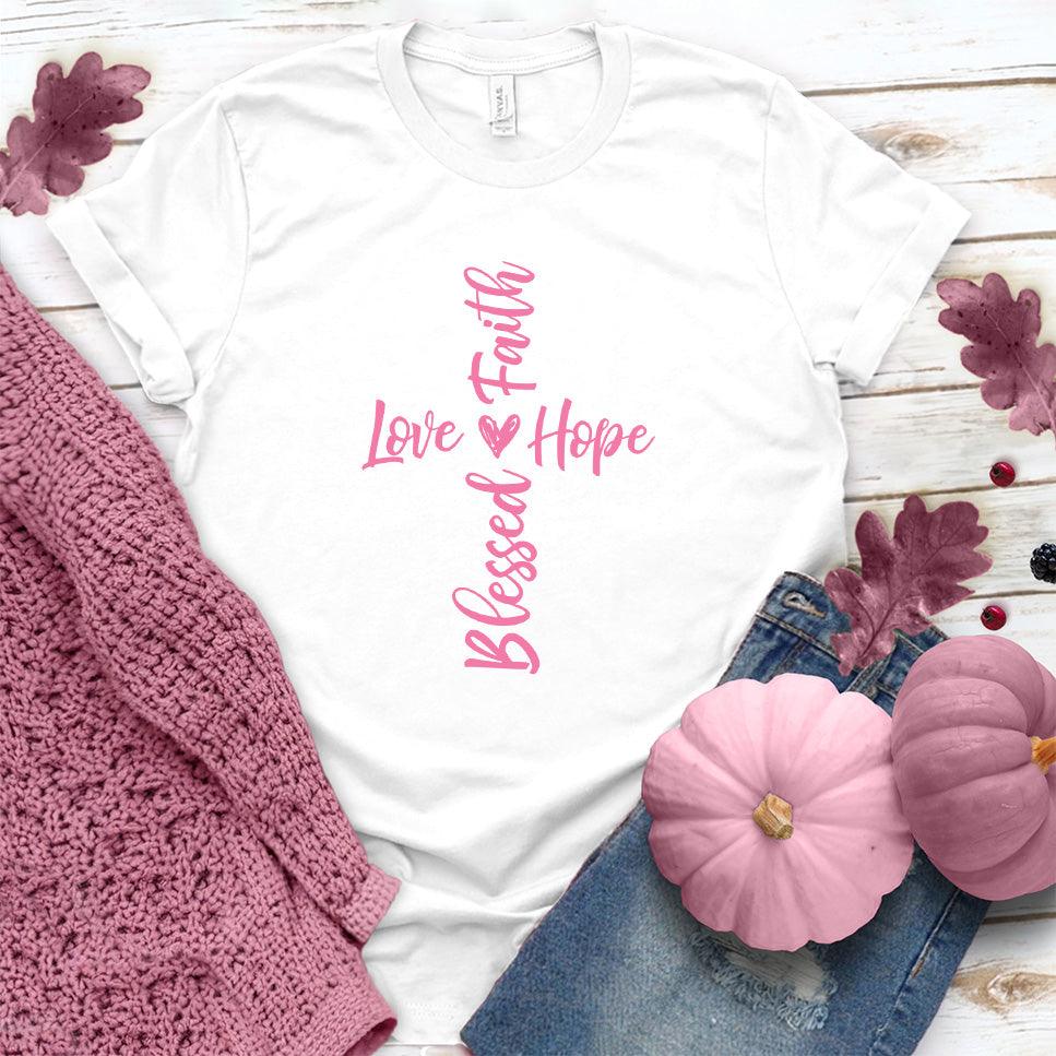 Faith Hope Love Blessed T-Shirt Pink Edition - Brooke & Belle