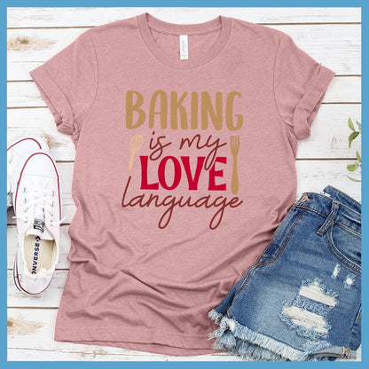 Baking Is My Love Language T-Shirt Colored Edition Orchid - Fun culinary-themed graphic tee with 'Baking is my Love Language' slogan design