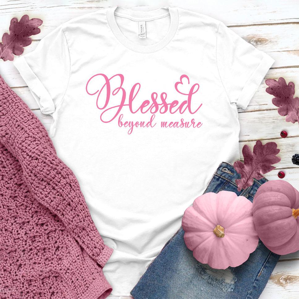 Blessed Beyond Measure T-Shirt Pink Edition - Brooke & Belle