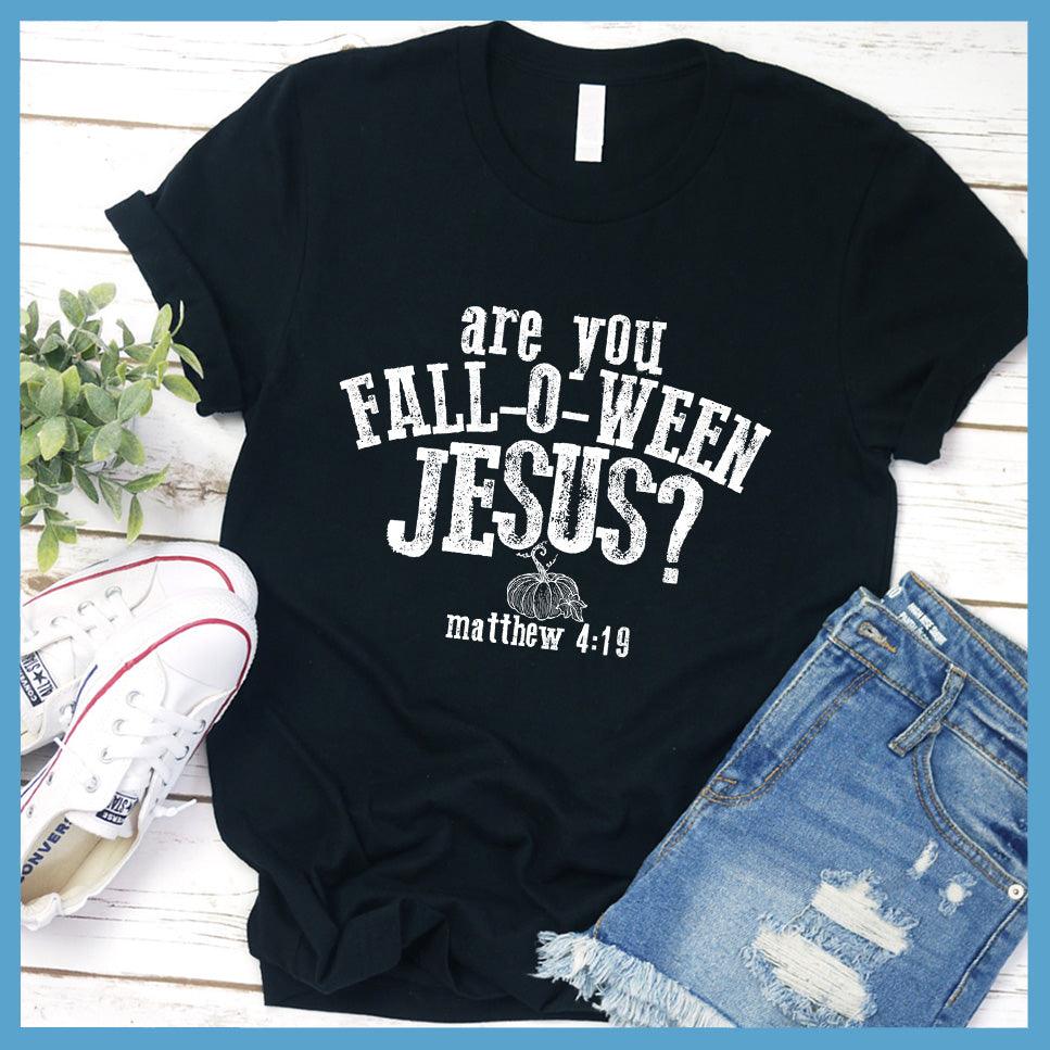 Are You Falloween Jesus T-Shirt
