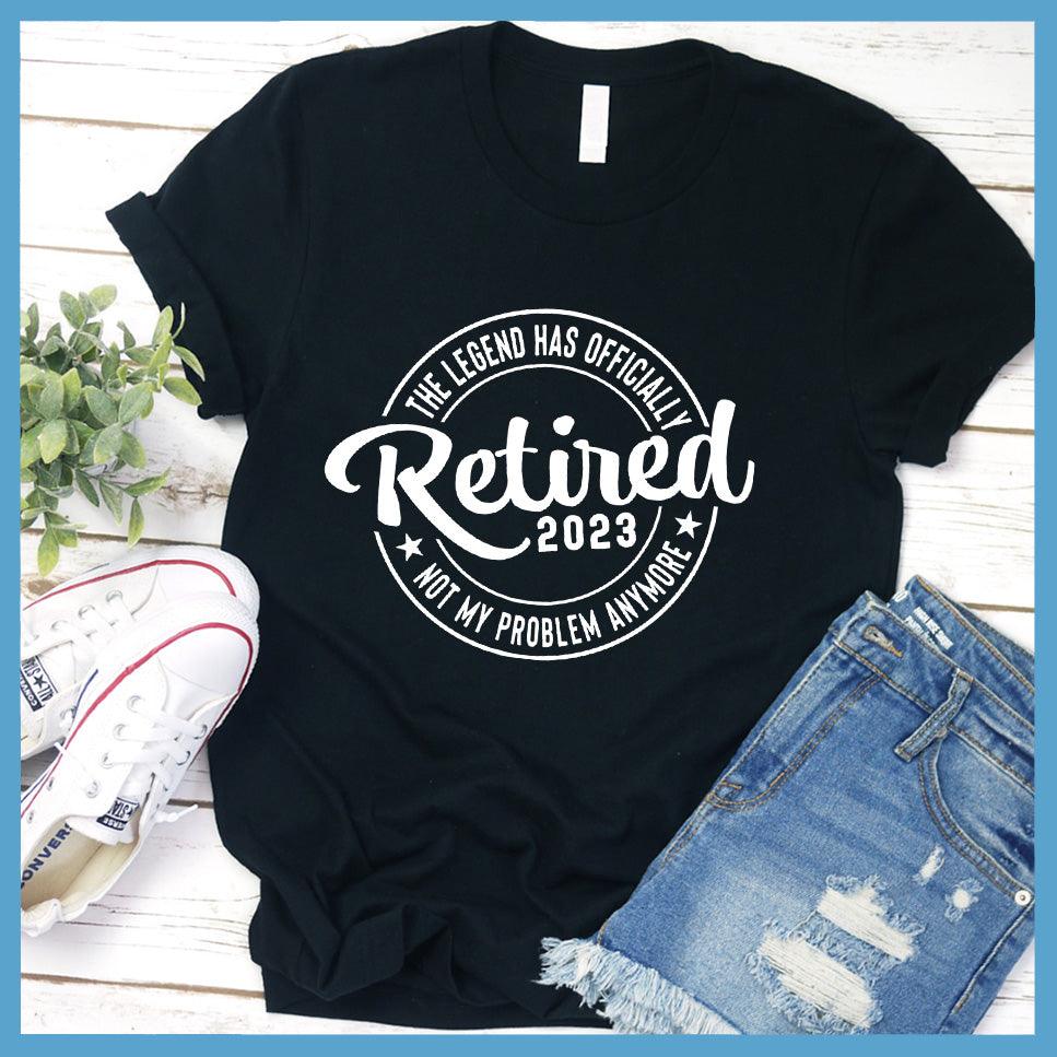 The Legend Has Officially Retired 2023 T-Shirt - Brooke & Belle