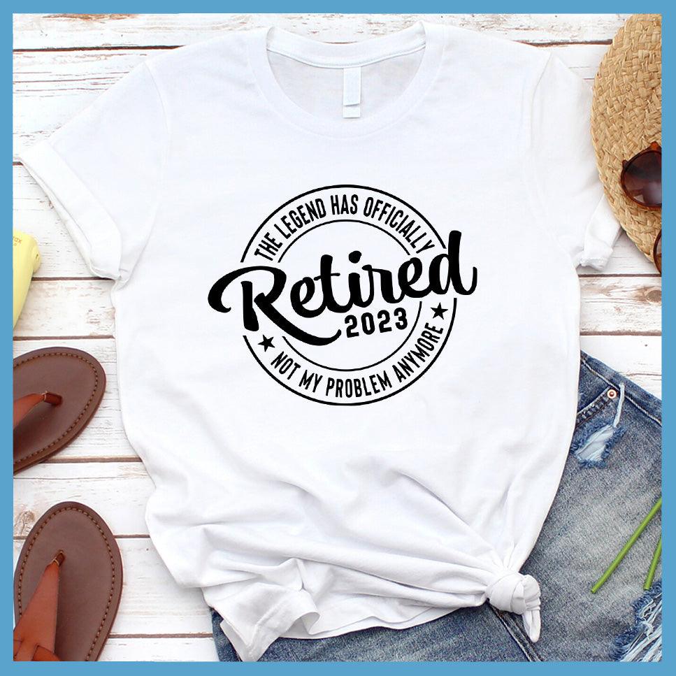 The Legend Has Officially Retired 2023 T-Shirt - Brooke & Belle