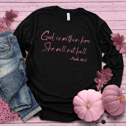 God Is Within Her She Will Not Fall Psalm 46-5 Long Sleeves Pink Edition - Brooke & Belle