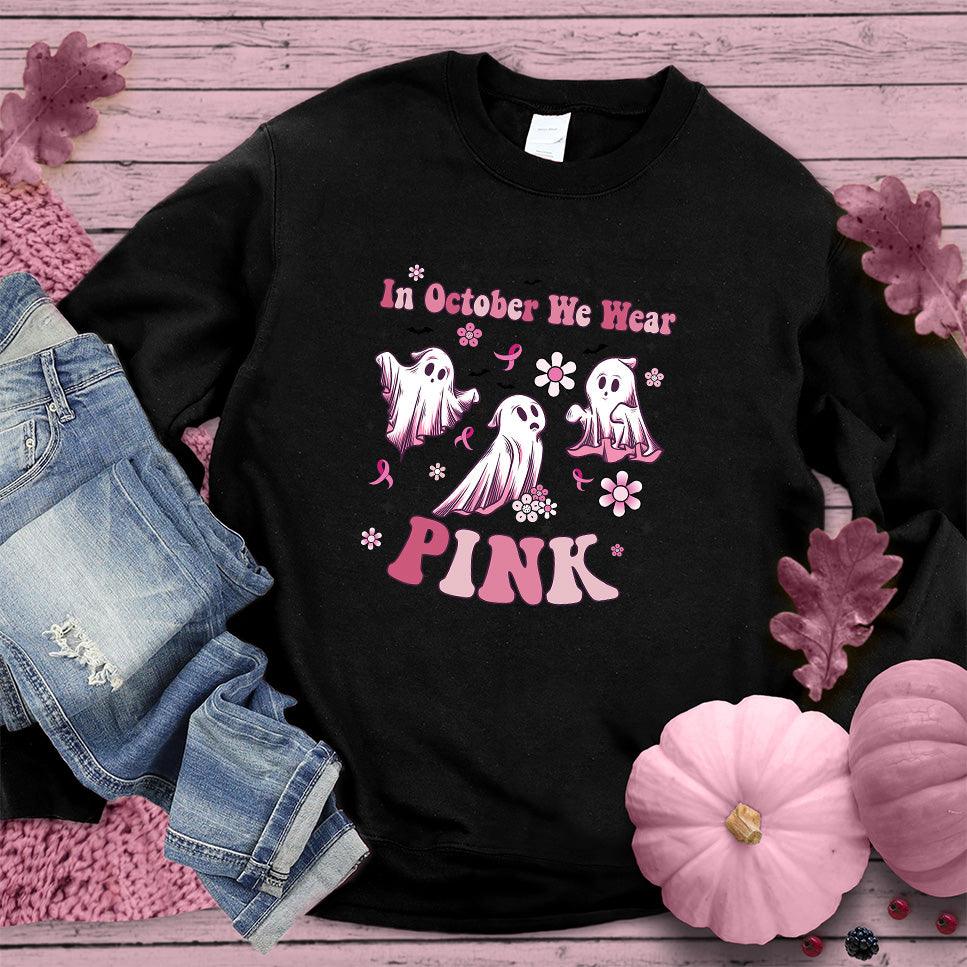 In October We Wear Pink Version 3 Sweatshirt Colored Edition