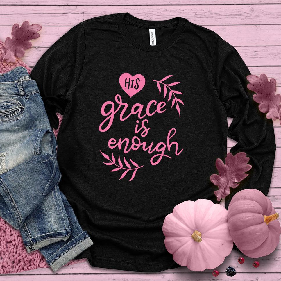 His Grace Is Enough Long Sleeves Pink Edition