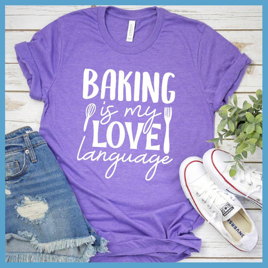 Baking Is My Love Language T-Shirt Colored Edition Heather Purple - Fun culinary-themed graphic tee with 'Baking is my Love Language' slogan design