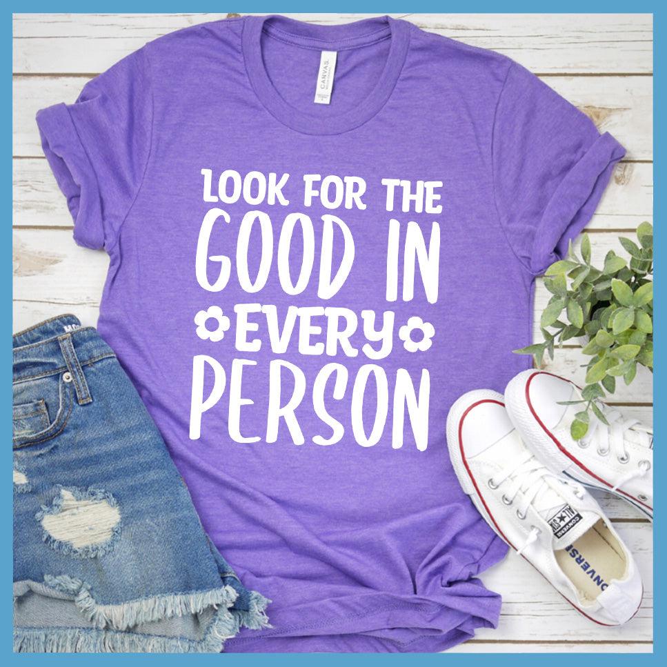 Look For The Good In Every T-Shirt Colored Edition