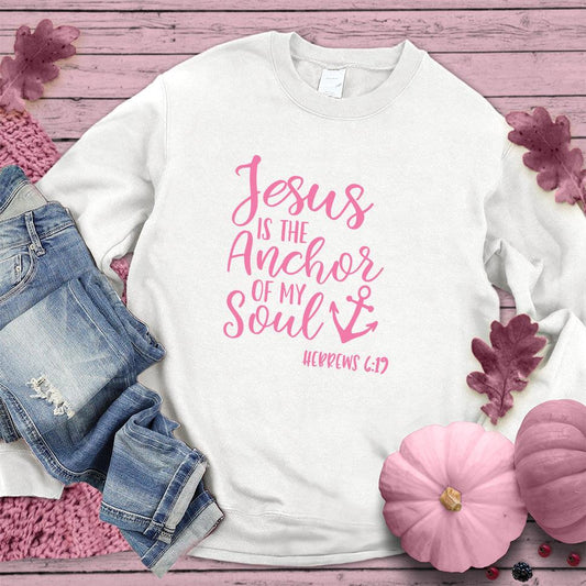 Jesus is the Anchor of My Soul Sweatshirt Pink Edition - Brooke & Belle
