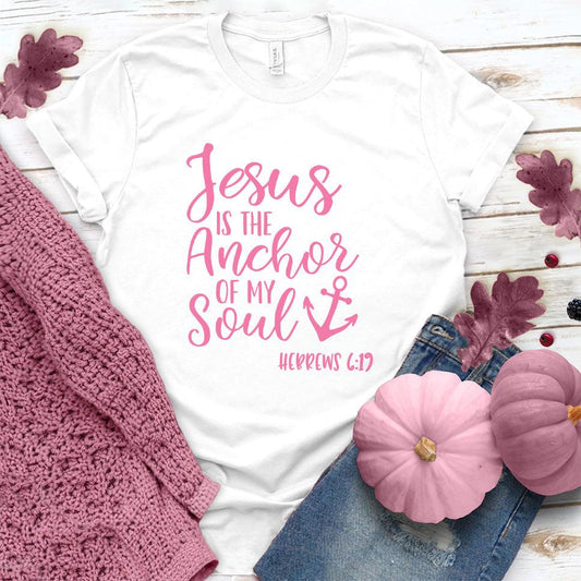Jesus is the Anchor of My Soul T-Shirt Pink Edition - Brooke & Belle