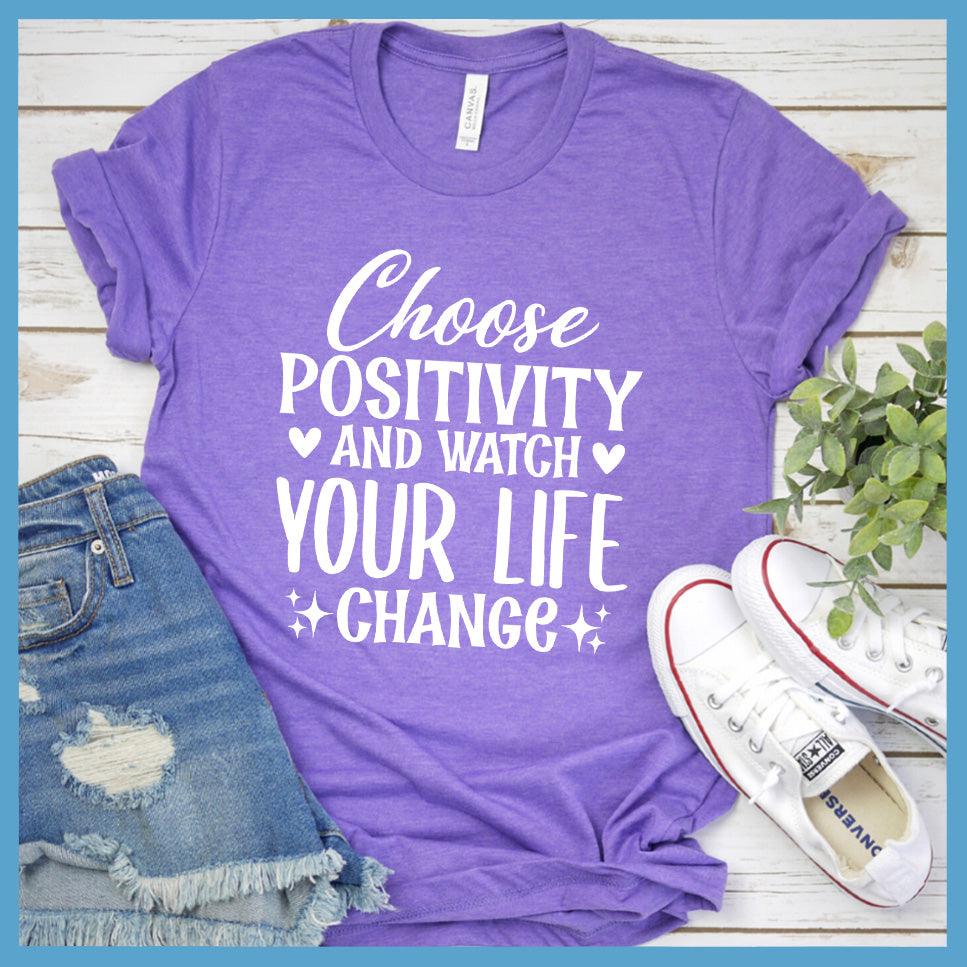 Choose Positivity And Watch T-Shirt Colored Edition