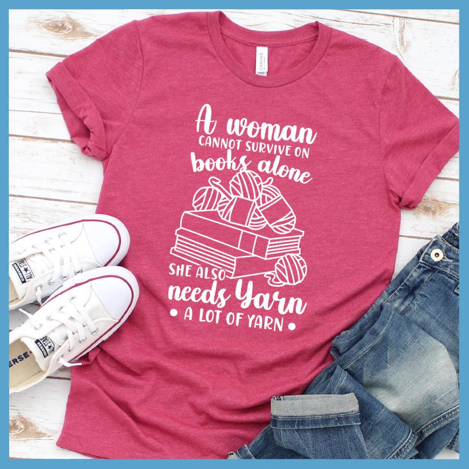 A Woman Cannot Survive On Books Alone T-Shirt - Brooke & Belle