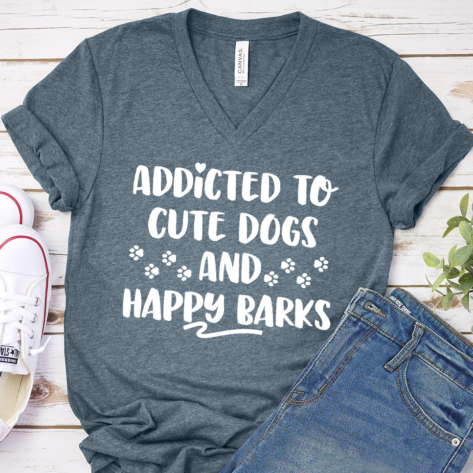 Addicted To Cute Dogs And Happy Barks V-Neck