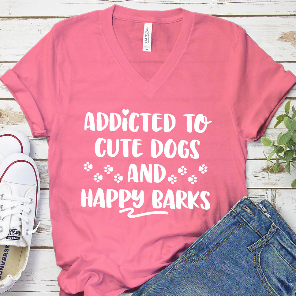 Addicted To Cute Dogs And Happy Barks V-Neck