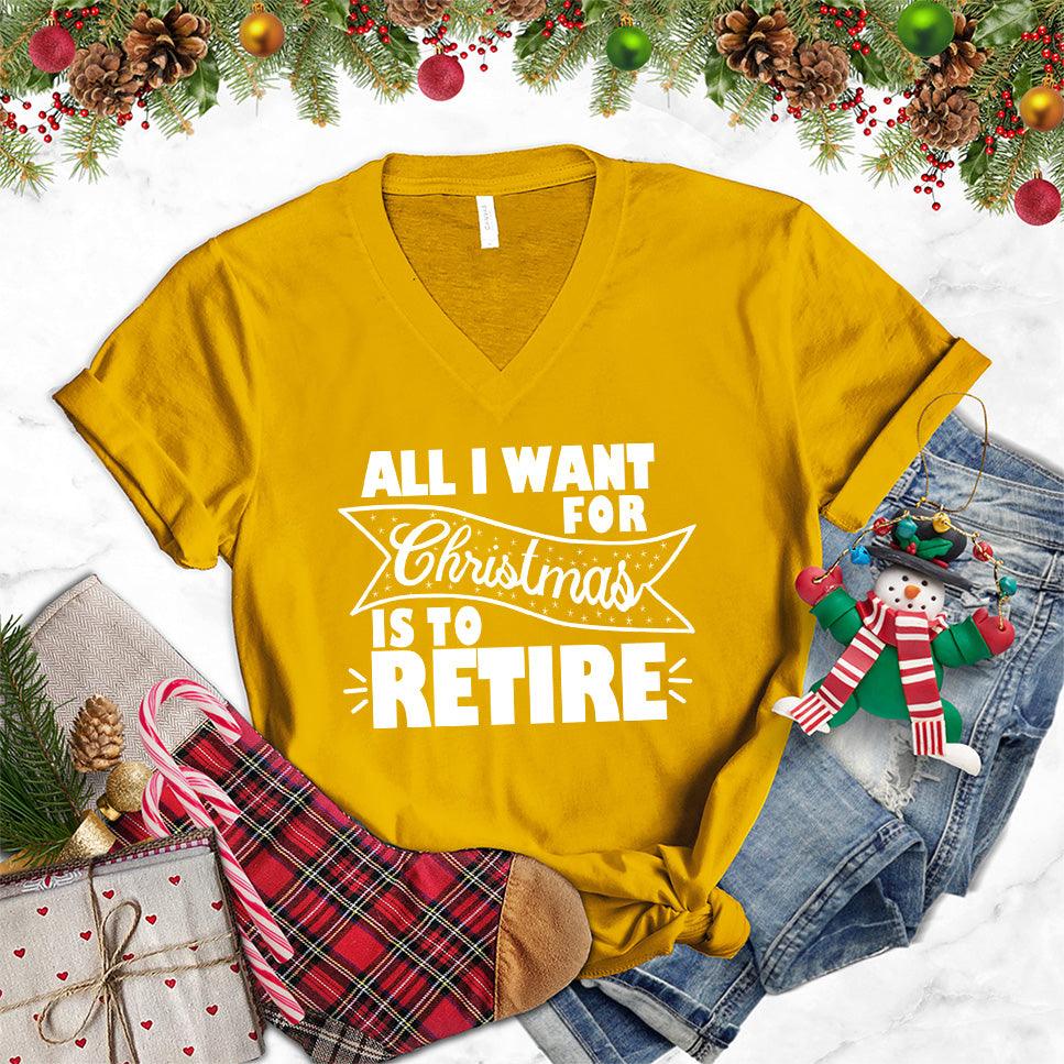 All I Want For Christmas Is To Retire V-Neck - Brooke & Belle