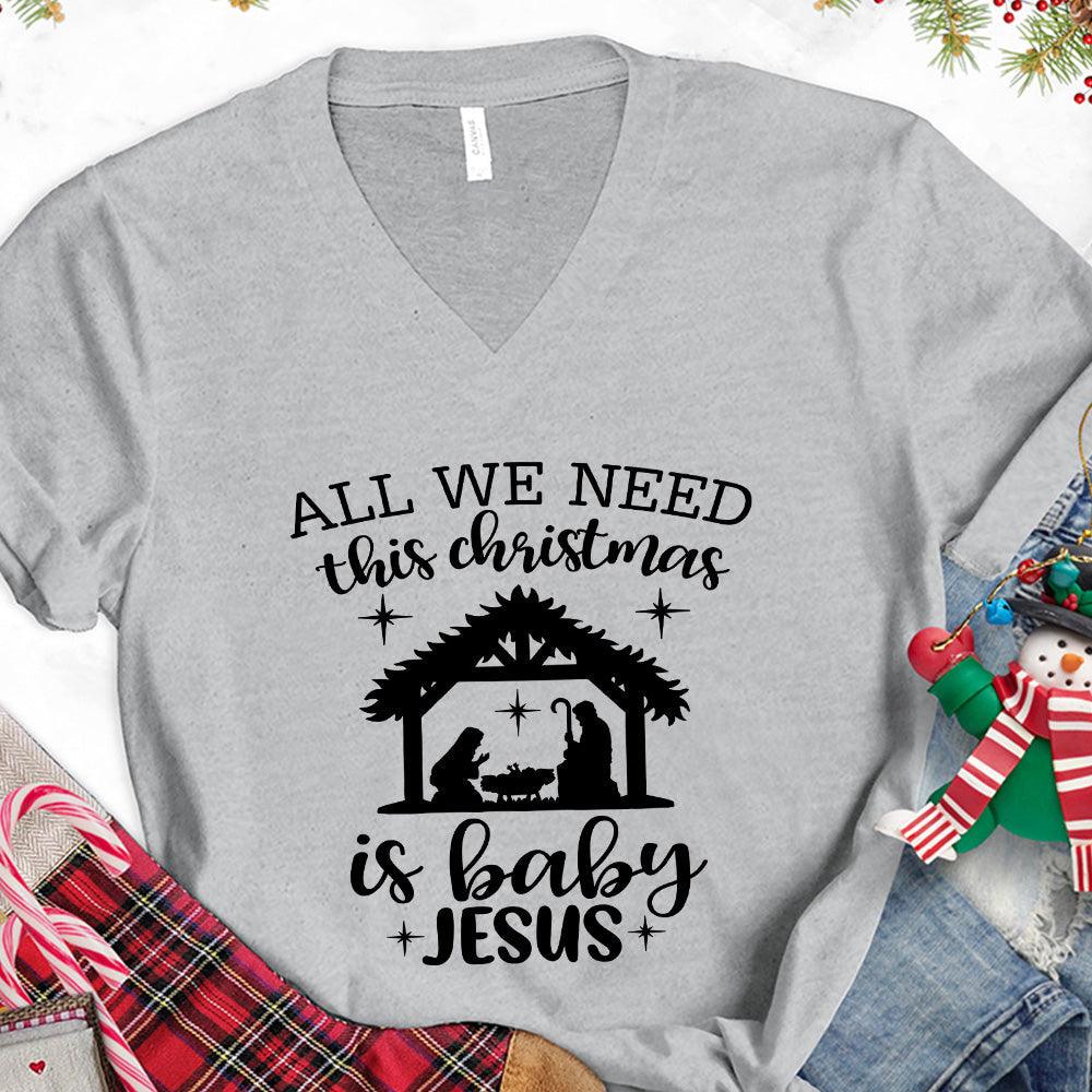 All We Need This Christmas Is Baby Jesus V-Neck - Brooke & Belle