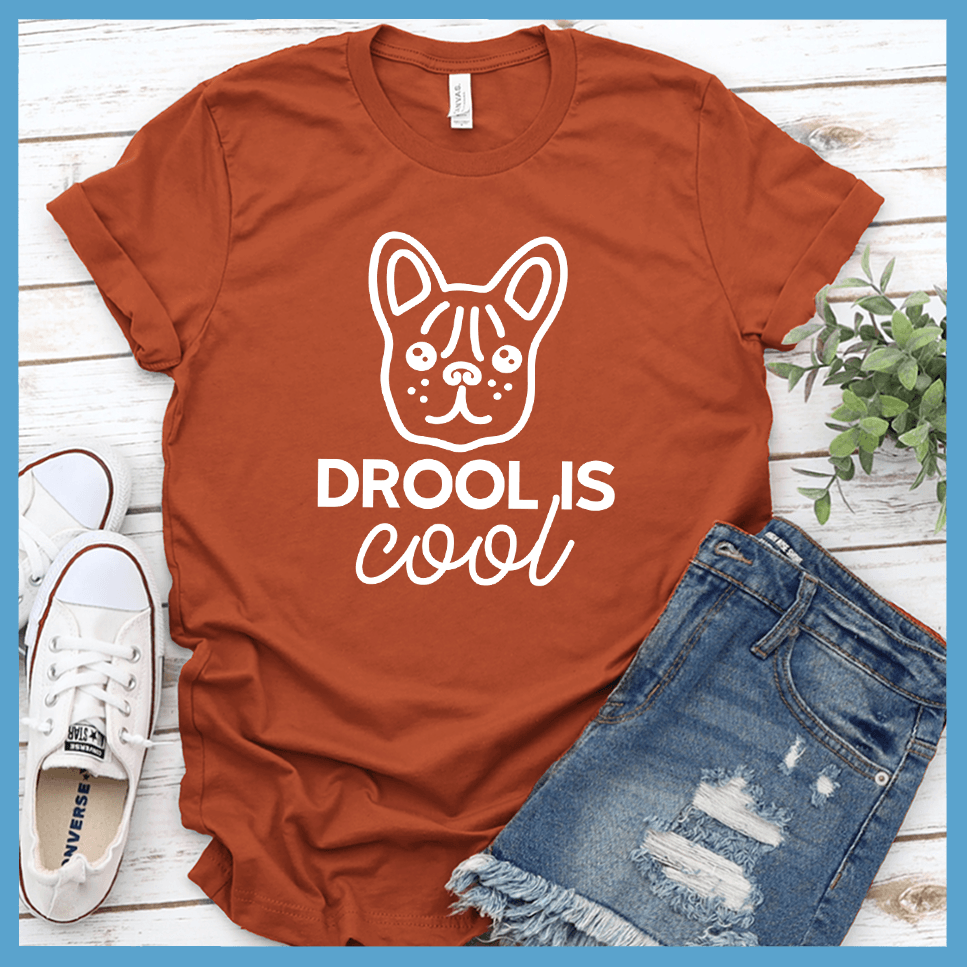 Drool Is Cool T-Shirt