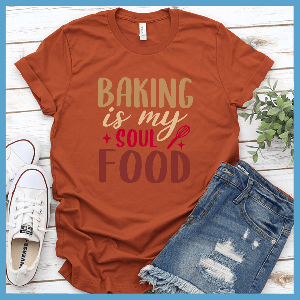 Baking Is My Soul Food T-Shirt Colored Edition