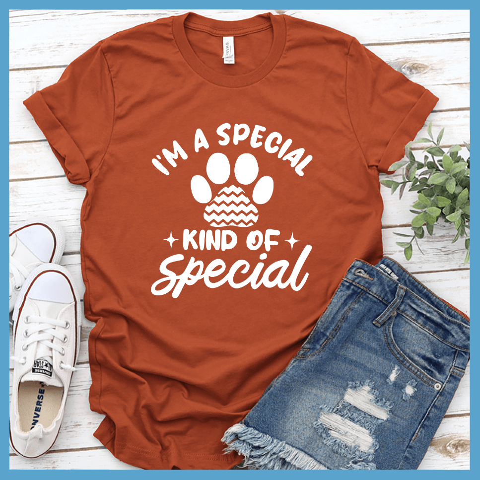 I'm a Special Kind of Special T-Shirt