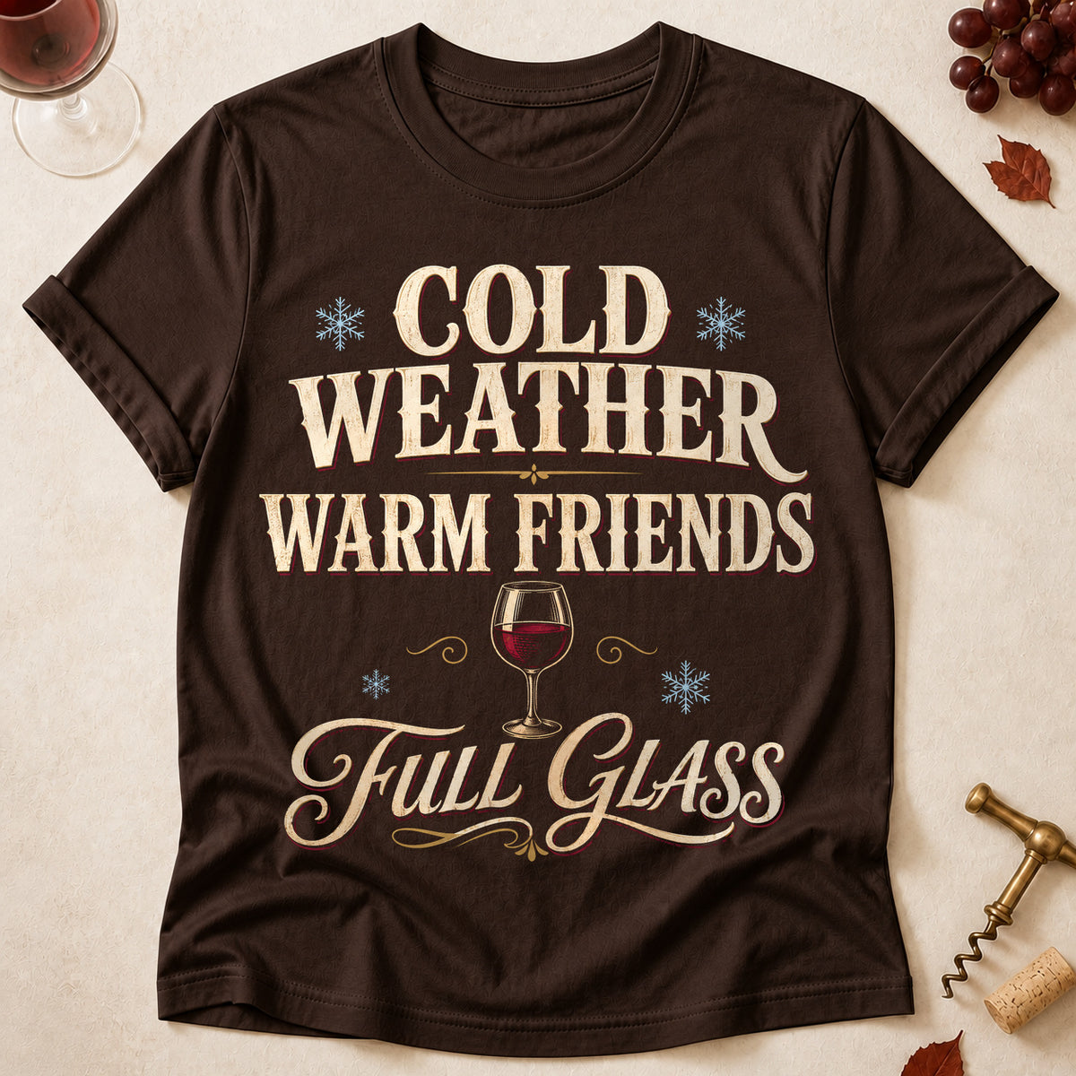 Cold Weather Warm Friends Full Glass Fall Colored Print T-Shirt - Dark Chocolate - Brooke & Belle