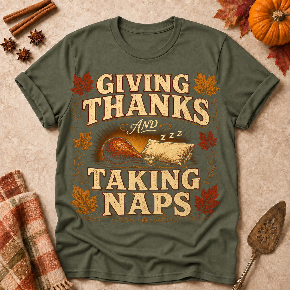 Giving Thanks And Taking Naps Fall Colored Print T-Shirt - Military Green - Brooke & Belle