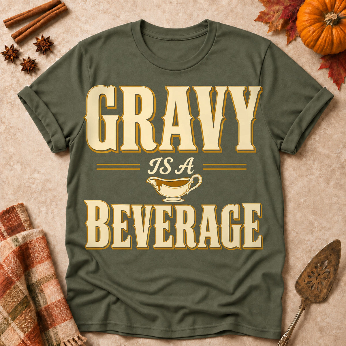Gravy Is A Beverage Fall Colored Print T-Shirt - Military Green - Brooke & Belle