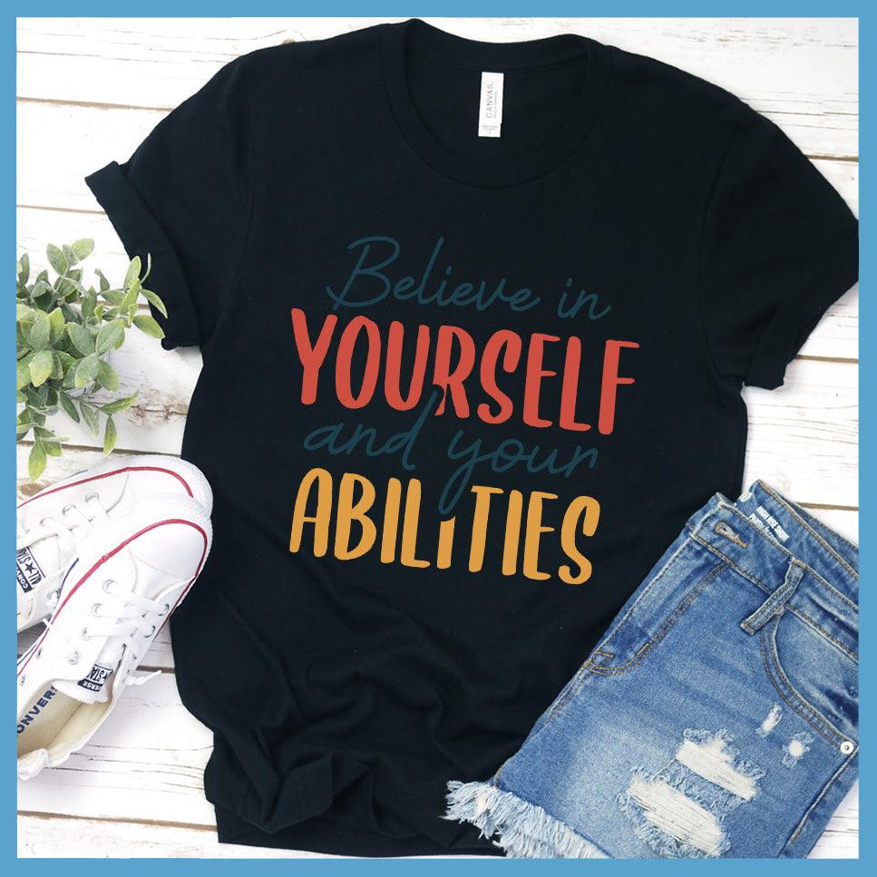 Believe In Yourself And Your Abilities T-Shirt Colored Edition
