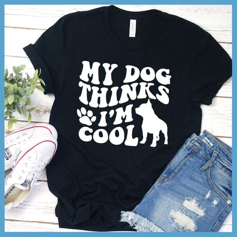 My Dog Thinks I'm Cool Retro T-Shirt