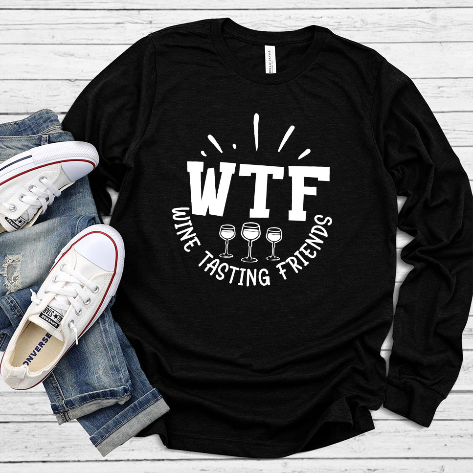 WTF Wine Tasting Friends Long Sleeves