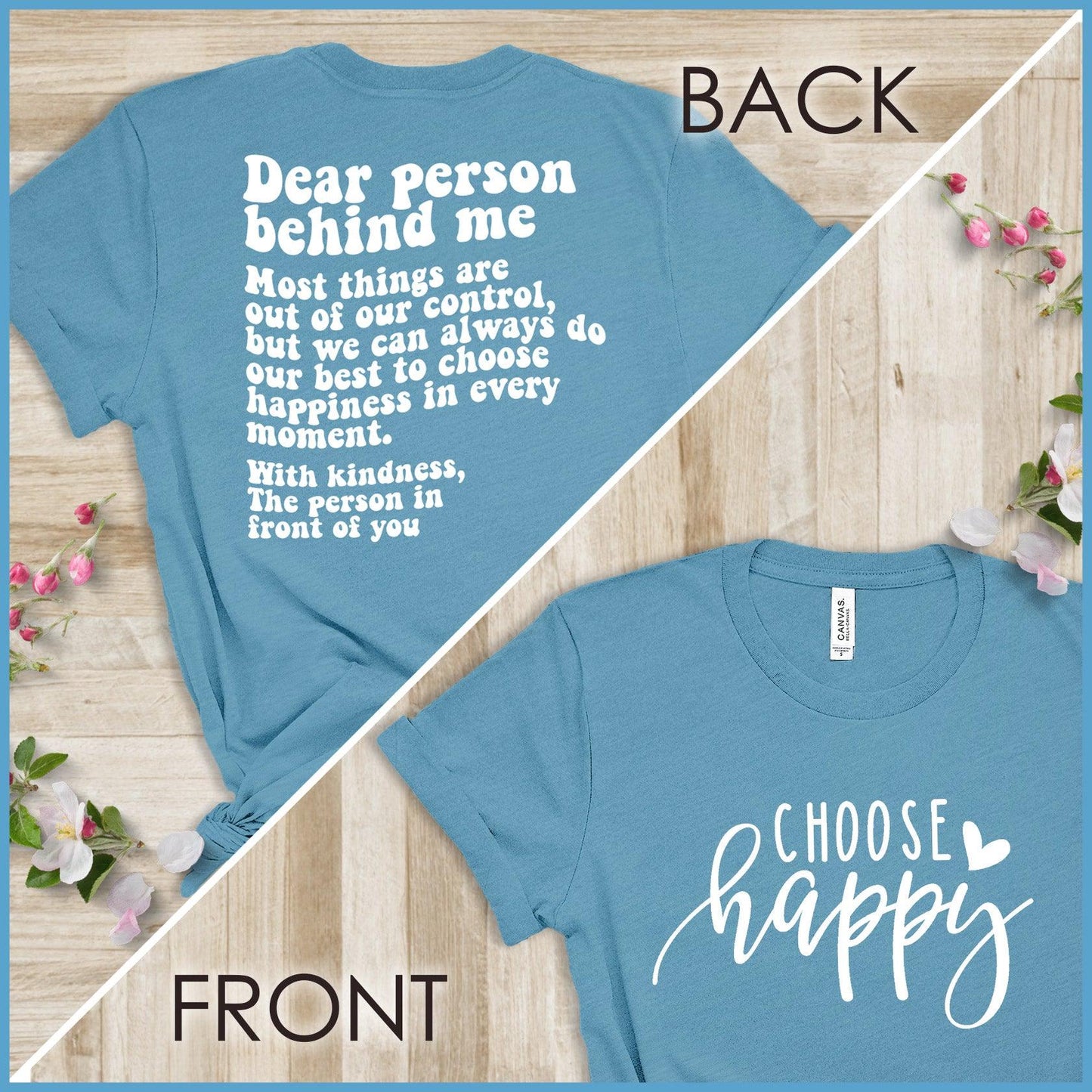 Dear Person Behind Me, Choose Happy Version 3 T-Shirt