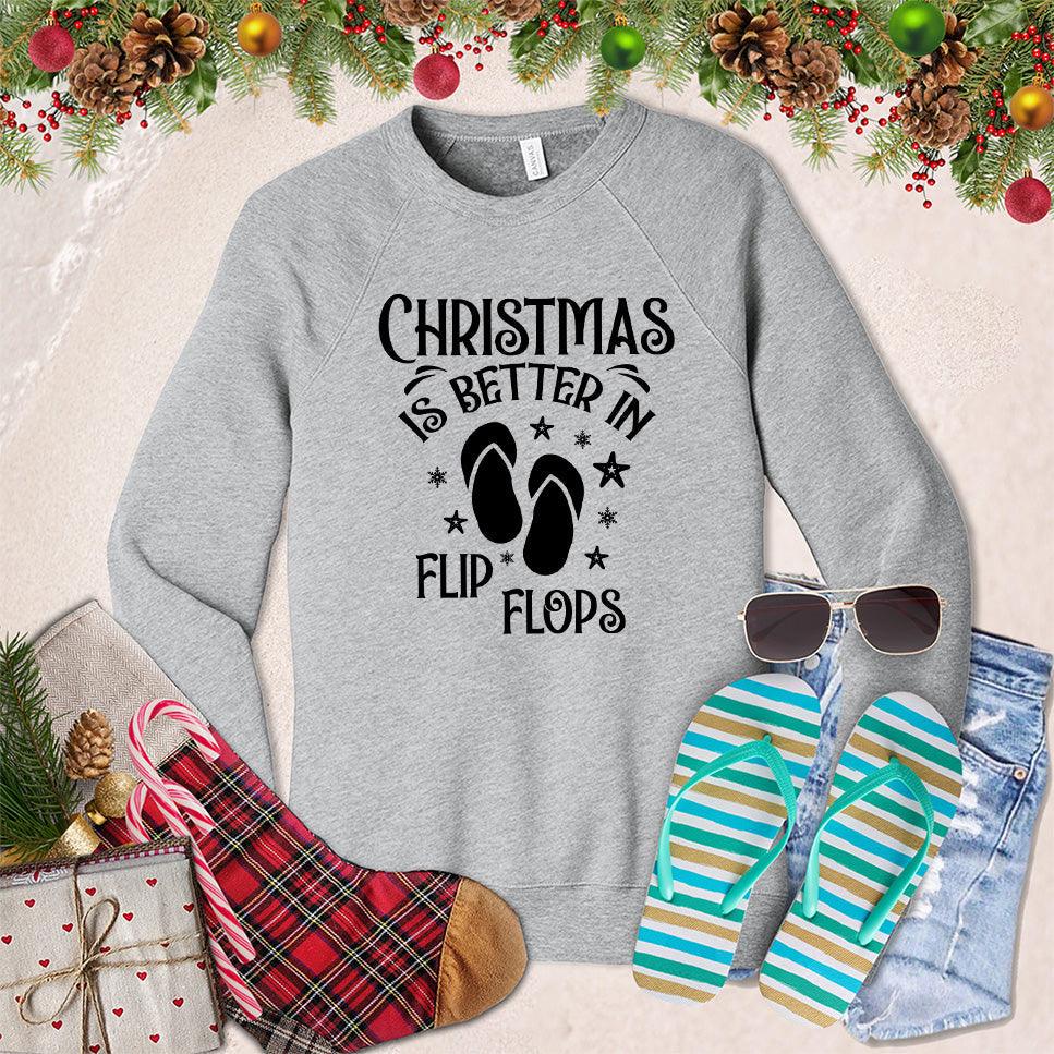 Christmas Is Better In Flip Flops Sweatshirt - Brooke & Belle