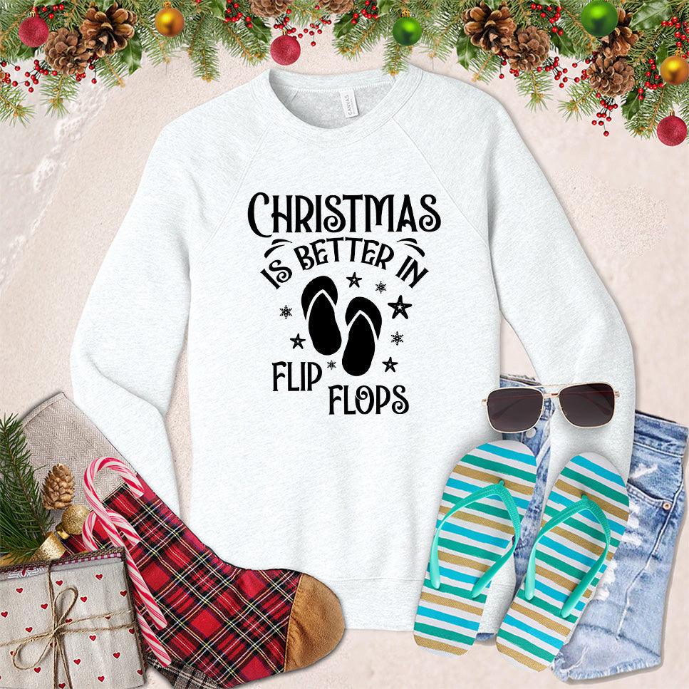 Christmas Is Better In Flip Flops Sweatshirt - Brooke & Belle