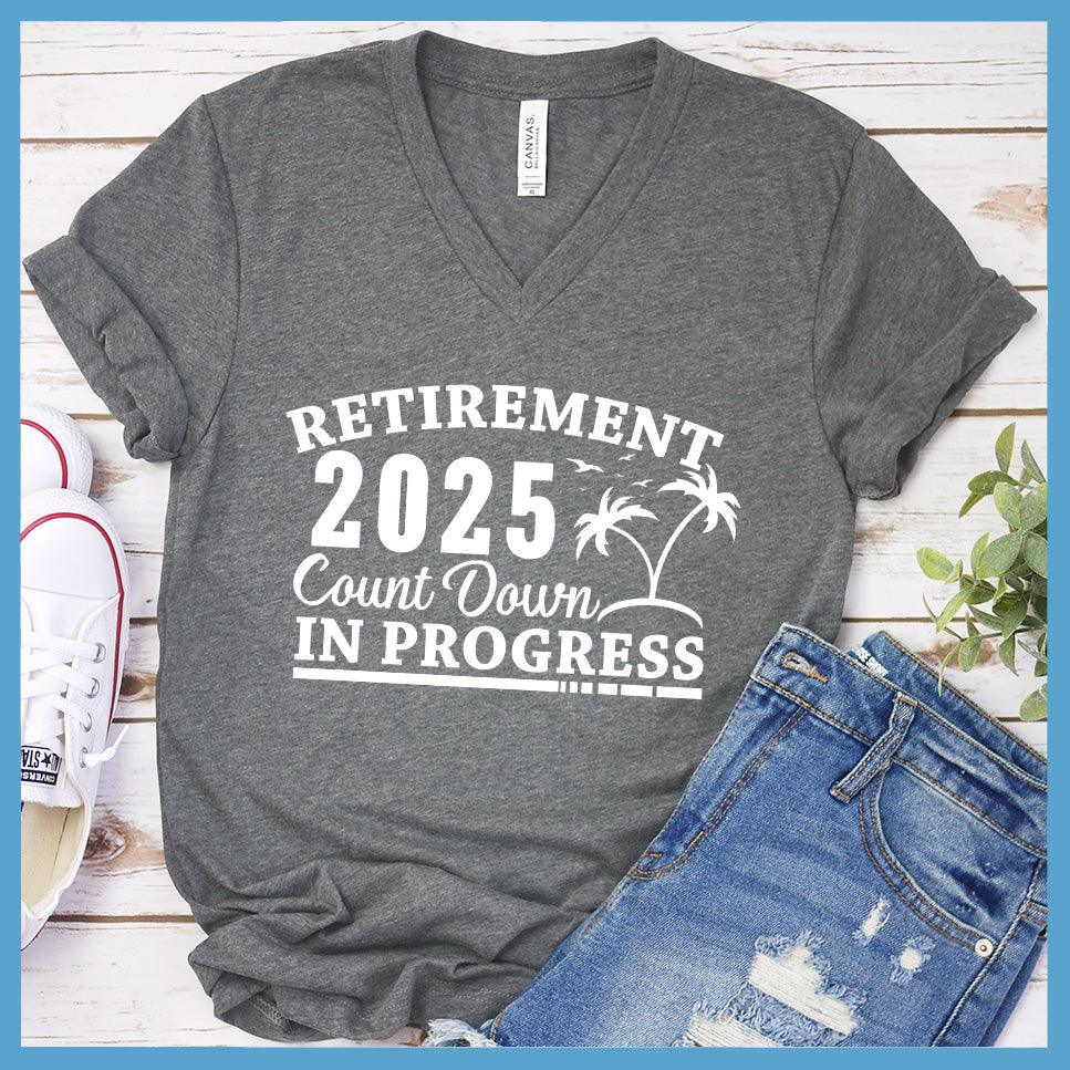 Retirement 2025 Countdown In Progress V-neck - Brooke & Belle