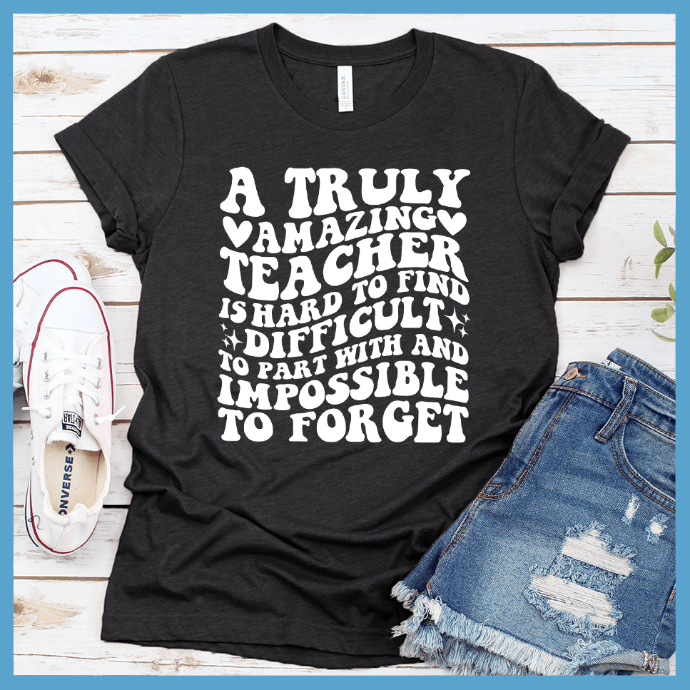 A Truly Amazing Teacher T-Shirt