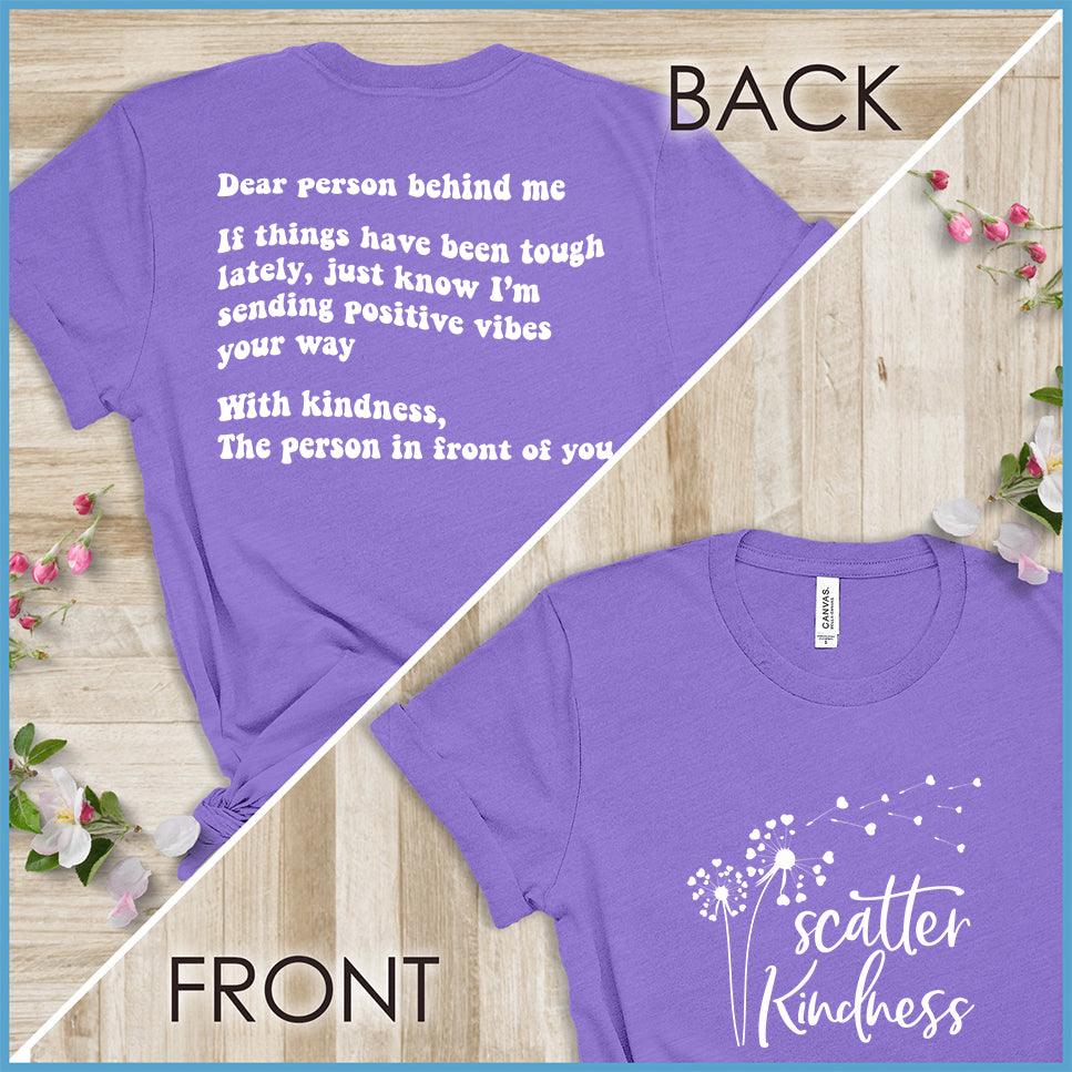 Dear Person Behind Me, Scatter Kindness Version 1 T-Shirt