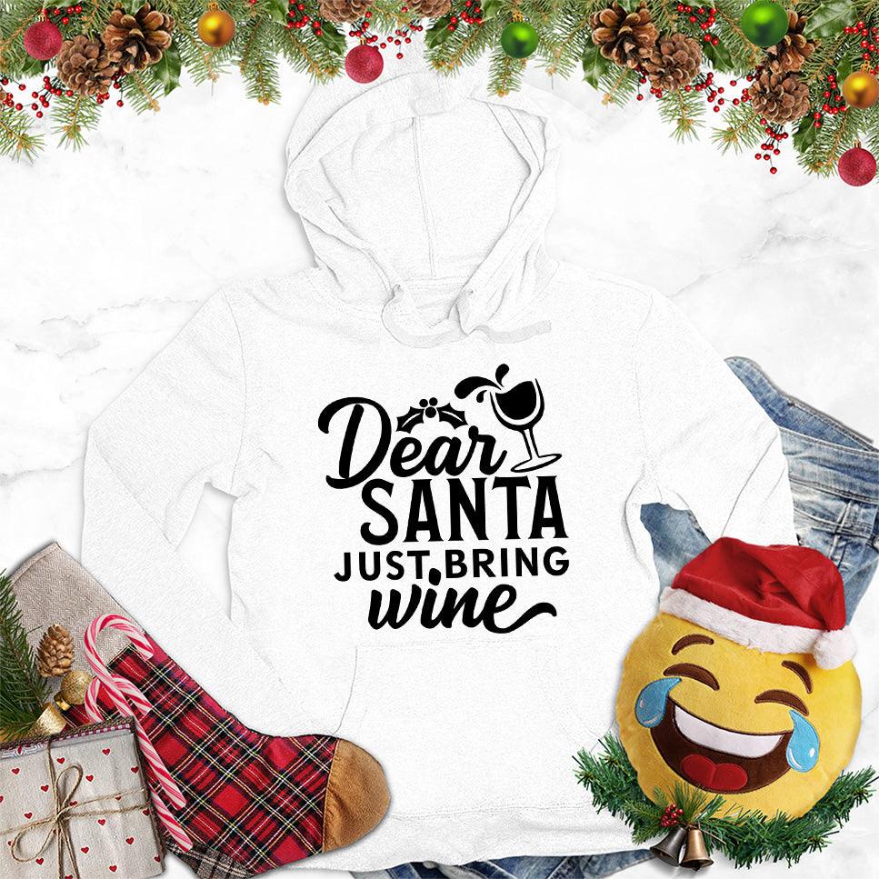 Dear Santa Just Bring Wine Hoodie - Brooke & Belle