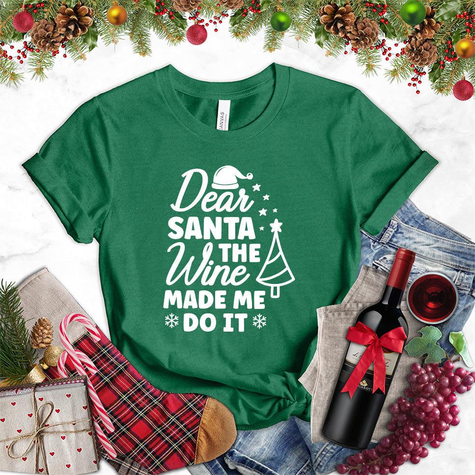 Dear Santa The Wine Made Me Do It T-Shirt - Brooke & Belle