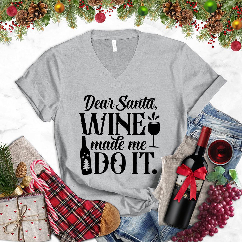 Dear Santa Wine Made Me Do It V-Neck - Brooke & Belle