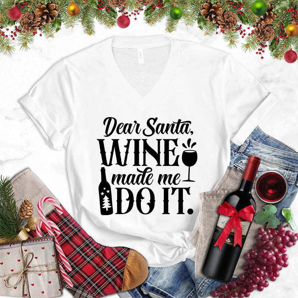 Dear Santa Wine Made Me Do It V-Neck - Brooke & Belle