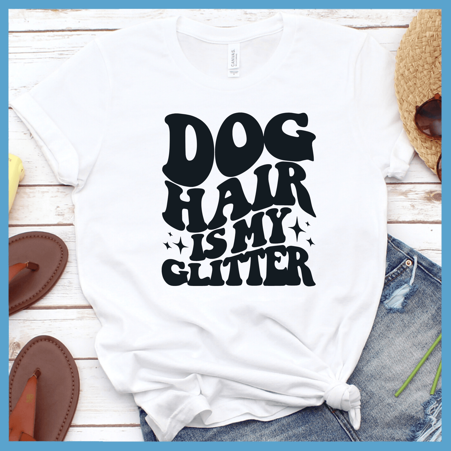 Dog Hair Is My Glitter Wavy Version T-Shirt