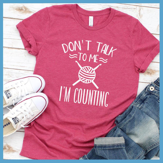 Don't Talk To Me I'm Counting T-Shirt - Brooke & Belle