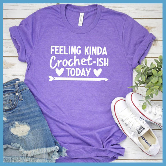 Feeling Kinda Crochet-ish Today T-Shirt - Brooke & Belle