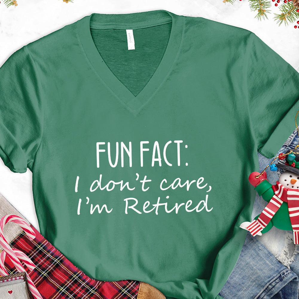 Fun Fact I Dont Care I'm Retired Version 1 V-Neck - Brooke & Belle