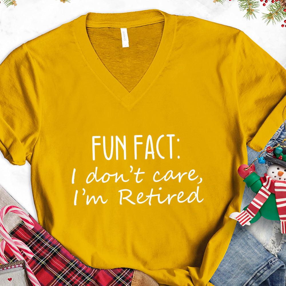 Fun Fact I Dont Care I'm Retired Version 1 V-Neck - Brooke & Belle