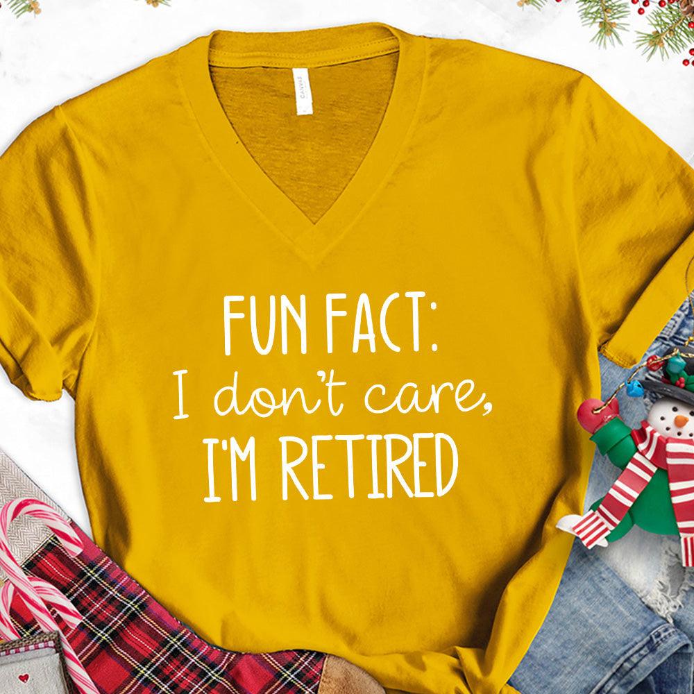 Fun Fact I Dont Care I'm Retired Version 2 V-Neck - Brooke & Belle