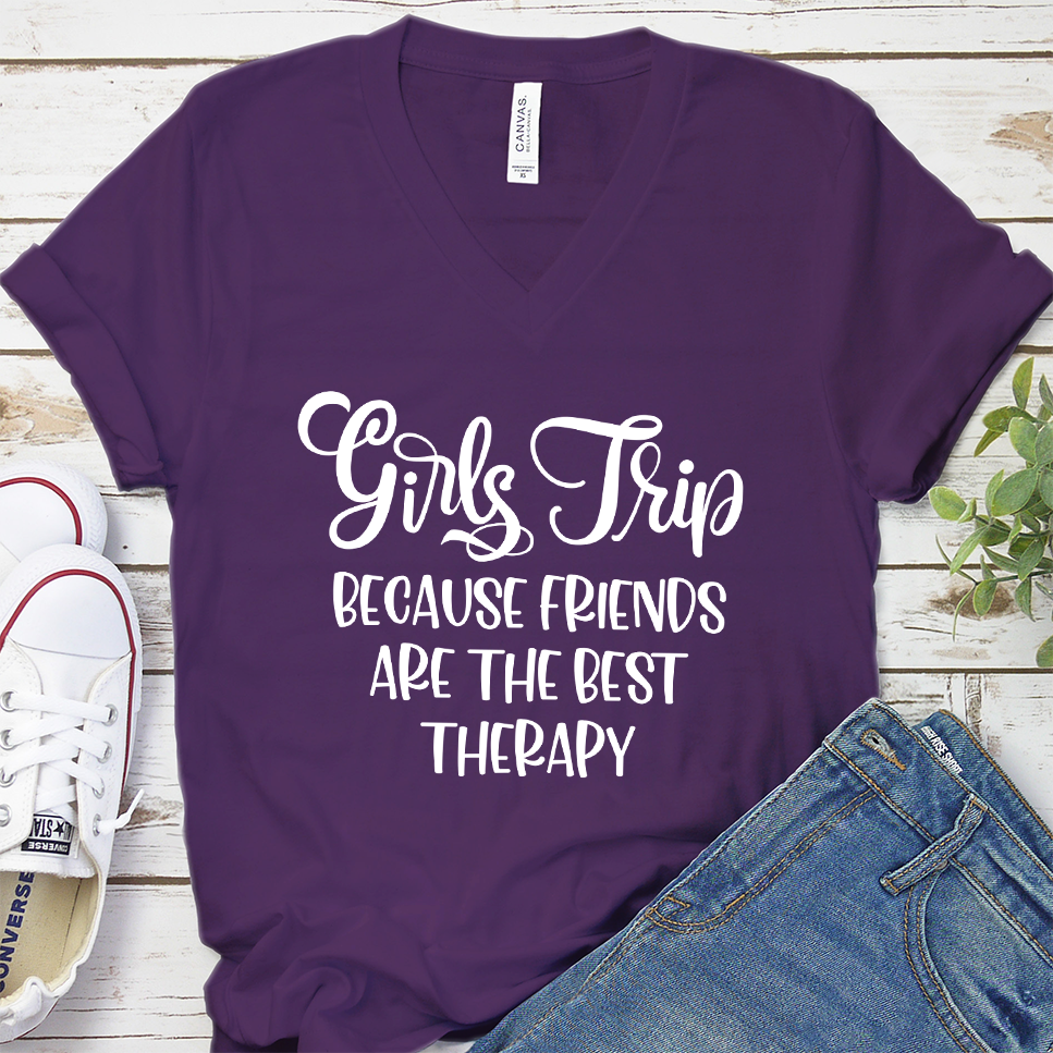 Girls Trip - Because Friends Are The Best Therapy V-neck