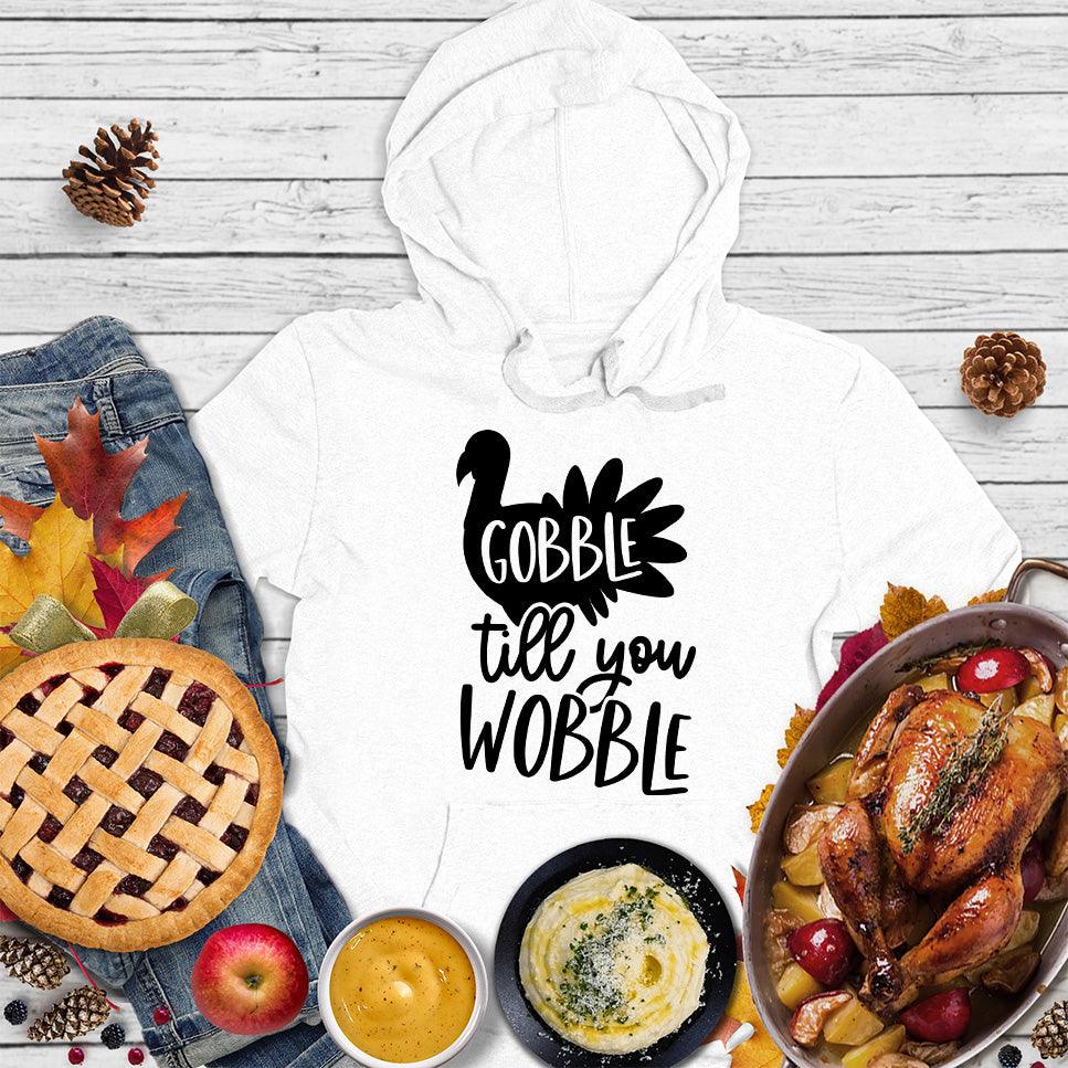 Gobble Till You Wobble Hoodie - Brooke & Belle
