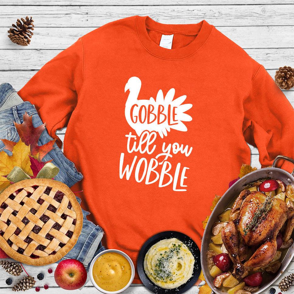 Gobble Till You Wobble Sweatshirt - Brooke & Belle